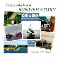 Everybody Has a Sunfish Story 1942209355 Book Cover
