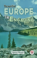 Beautiful Europe The Engadine 9358715103 Book Cover