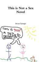 This is Not a Sex Novel 1329109082 Book Cover