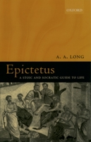 Epictetus: A Stoic and Socratic Guide to Life 0199245568 Book Cover