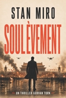 Soulèvement: Thriller géopolitique au cœur du chaos (Gurvan Torn) (French Edition) B0HFGFTPSV Book Cover