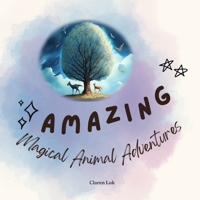 Amazing Magical Animal Adventures B0CK3MYJFG Book Cover