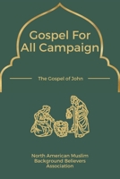 Gospel for All Campaign : The Gospel of John 1954858779 Book Cover