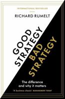 Good Strategy/Bad Strategy by Richard Rumelt – The Difference and Why It Matters (Business Strategy & Leadership Book) B0H2ZL45JT Book Cover