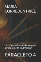 MARIA CORREDENTRICE: La cooperazione della Vergine all'opera della Redenzione B0G384922K Book Cover