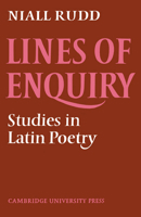 Lines of Enquiry: Studies in Latin Poetry 0521611865 Book Cover