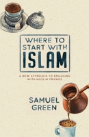 Where to Start with Islam 192542460X Book Cover