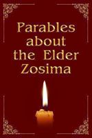 Parables about the Elder Zosima 1482003805 Book Cover