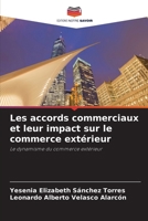 Les accords commerciaux et leur impact sur le commerce extérieur (French Edition) 6208085640 Book Cover
