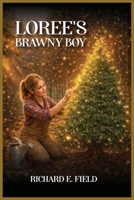 Loree's Brawny Boy B0GWYNT3TN Book Cover