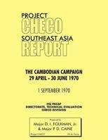 Project Checo Southeast Asia Study: The Cambodian Campaign, 29 April - 30 June 1970 1780398182 Book Cover