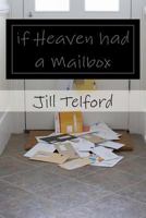 If Heaven had a Mailbox 1494994909 Book Cover