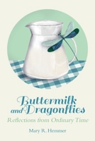 Buttermilk and Dragonflies: Reflections from Ordinary Time 166530975X Book Cover