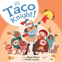 It's Taco Knight! 0358682975 Book Cover