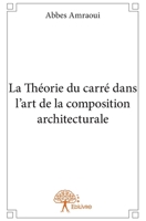 La Théorie du carré dans l'art de la composition architecturale (French Edition) 2332924507 Book Cover