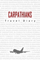 Carpathians Travel Diary: Travel and vacation diary for Carpathians. A logbook with important pre-made pages and many free sites for your travel memories. For a present, notebook or as a parting gift 169889242X Book Cover