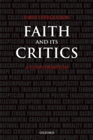 Faith and Its Critics: A Conversation 0199585687 Book Cover