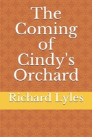 The Coming of Cindy's Orchard B08L3Q6G8W Book Cover