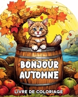 Automne Livre de Coloriage: Belles Images Enchanteresse Relaxation (French Edition) B0CKJ69T33 Book Cover