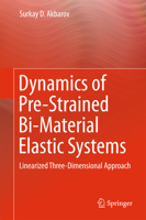 Dynamics of Pre-Strained Bi-Material Elastic Systems: Linearized Three-Dimensional Approach 3319144596 Book Cover