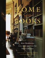 At Home with Books: How Booklovers Live with and Care for Their Libraries 0517595001 Book Cover