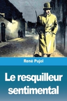 Le resquilleur sentimental 3988817139 Book Cover