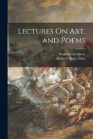 Lectures On Art, and Poems 1018051597 Book Cover