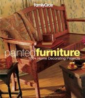 Family Circle Painted Furniture: 100+ Home Decorating Projects (Family Circle Easy...) 1931543305 Book Cover