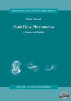 Fluid Flow Phenomena: A Numerical Toolkit 0792360958 Book Cover