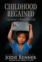 Childhood Regained: Stories of Hope for Asian Child Workers 0995297010 Book Cover