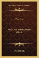 Poems, Rural and Miscellaneous 1165664496 Book Cover