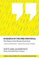 In Search of the Free Individual: The History of the Russian-Soviet Soul 1501726900 Book Cover