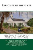 Preacher in the pines: 1861 Diary of The North Rapides Circuit at the start of the Civil War 1523937564 Book Cover
