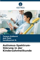 Autismus-Spektrum-Störung in der Kinderzahnheilkunde 6206283224 Book Cover