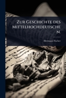 Zur Geschichte des Mittelhochdeutschen. (German Edition) 1024942147 Book Cover