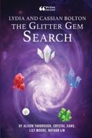 Lydia and Cassian Bolton: The Glitter Gem Search 1678185868 Book Cover