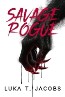 Savage Rogue: A Nicole Beretti Thriller 1763780929 Book Cover