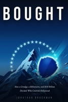 Bought: How a Grudge, a Billionaire, and $110 Billion Decided Who Controls Hollywood B0GQZ7PN91 Book Cover