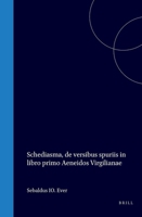 Schediasma, de versibus spuriis in libro primo Aeneidos Virgilianae (Latin Edition) 9004577629 Book Cover