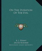 On The Duration Of The Evil 1425300634 Book Cover