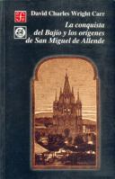 La conquista del Bajío y los orígenes de San Miguel de Allende (Spanish Edition) 968165885X Book Cover