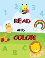 Read and Color!: Numbers, Letters, and Words Coloring Book for Toddlers. 1676807799 Book Cover
