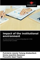 Impact of the institutional environment: on the controllers of accounting figures in the Cameroonian context 6204046063 Book Cover