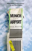 Munich Airport: A Novel 145555796X Book Cover