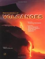 Encyclopedia of Volcanoes 0123859387 Book Cover