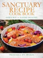 Sanctuary Recipe Cook Book 1498489699 Book Cover