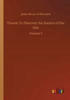 Travels to Discover the Source of the Nile: Volume 3 3752351225 Book Cover