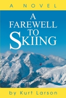 A Farewell to Skiing 0595256252 Book Cover