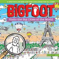 Bigfoot Visits the Big Cities of the World: A Seek and Find Activity Book 1641240016 Book Cover