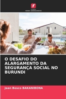 O DESAFIO DO ALARGAMENTO DA SEGURANÇA SOCIAL NO BURUNDI (Portuguese Edition) 6207573625 Book Cover